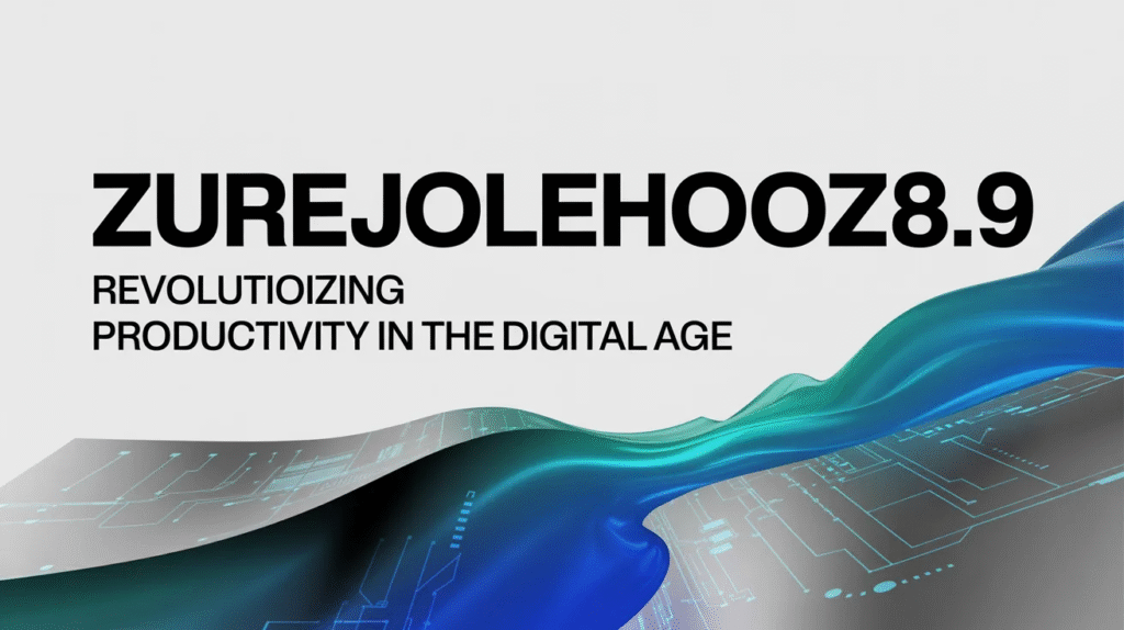 Unlocking the Potential of Azurejolehooz8.9: A Game Changer in Your Workflow